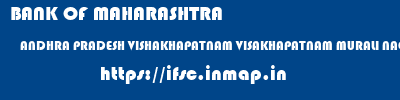 BANK OF MAHARASHTRA  ANDHRA PRADESH VISHAKHAPATNAM VISAKHAPATNAM MURALI NAGAR  ifsc code